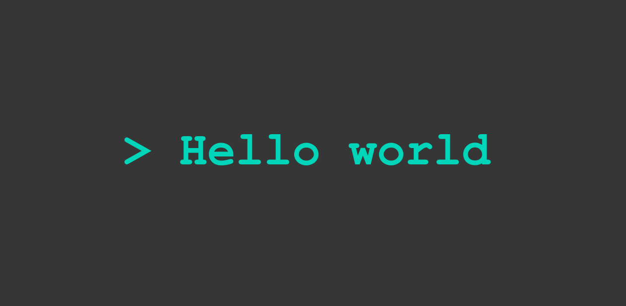 Hello World ?